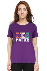 MIND Matter Premium T-Shirt for Women