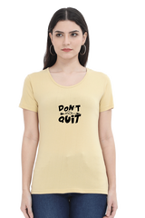 Don't Quit Premium T-Shirt for Women