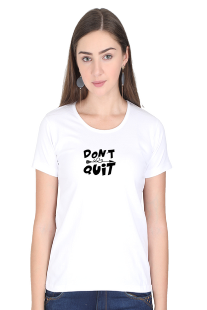 Don't Quit Premium T-Shirt for Women