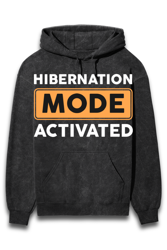 Hibernation Mode Activated - 4 Colors - Hooded Sweatshirt