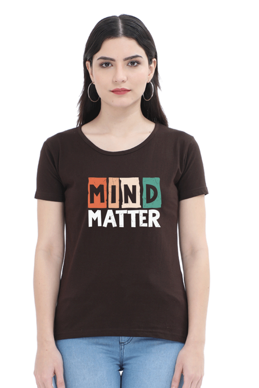 MIND Matter Premium T-Shirt for Women