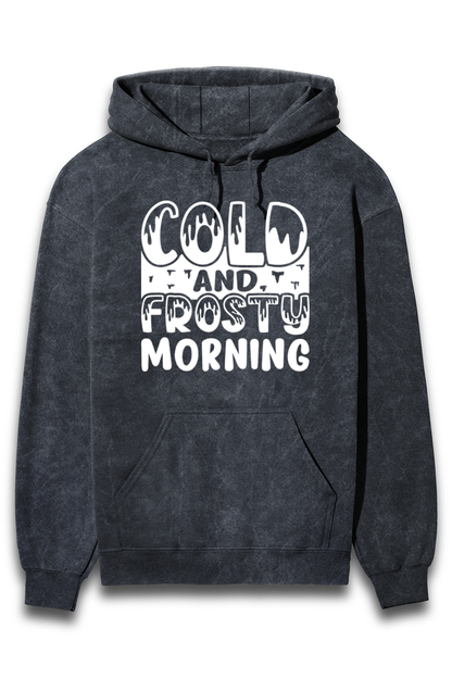 Cold And Frosty Morning - 100% Cotton Hooded Sweatshirt